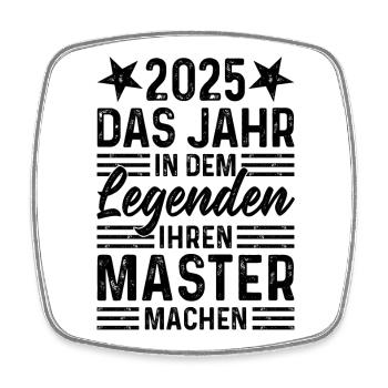 2025 Das Jahr in dem Legenden ihren Master machen - Viereckiger Kühlschrankmagnet - Weiß - Vorne