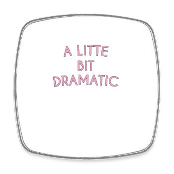 A Little Bit Dramatic Typography - Square fridge magnet - white - Front