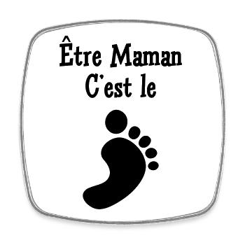 Être Maman, c'est le pied ! - Magnet carré - blanc - Devant