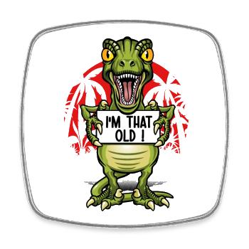 Vieux comme un dinosaure - Magnet carré - blanc - Devant