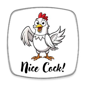 Hahn "Nice Cock!" - Viereckiger Kühlschrankmagnet - Weiß - Vorne