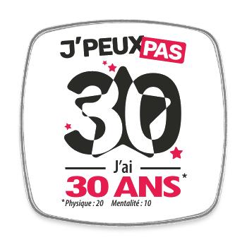 Je peux pas, j'ai 30 ans - Magnet carré - blanc - Devant