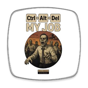 Ctrl+Alt+Del My Job - Viereckiger Kühlschrankmagnet - Weiß - Vorne