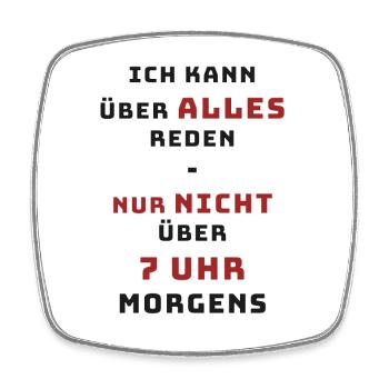 Humorvolles Sprichwort für Morgenliebhaber - Viereckiger Kühlschrankmagnet - Weiß - Vorne