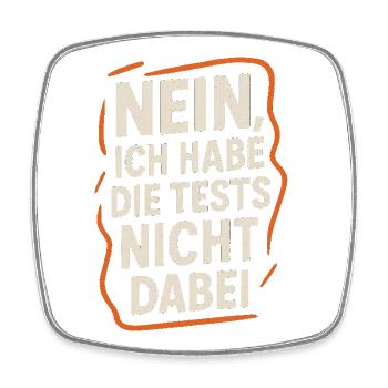 Lehrer Spruch Shirt – Tests nicht dabei - Viereckiger Kühlschrankmagnet - Weiß - Vorne