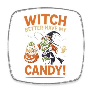 Halloween Hexe T-Shirt Witch better with my Candy - Viereckiger Kühlschrankmagnet - Weiß - Vorne