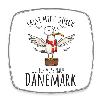 Lasst mich durch ich muss nach Dänemark - Viereckiger Kühlschrankmagnet - Weiß - Vorne