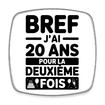 20 years for the second time - Square fridge magnet - white - Front