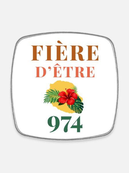 Fière d'être 974 Réunion - Magnet carré - blanc