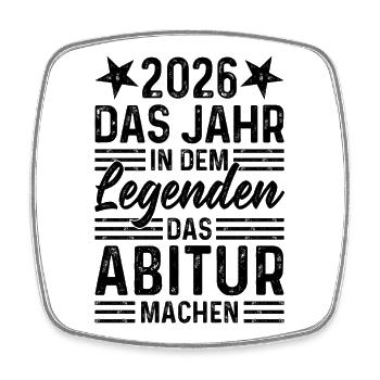 2026 Das Jahr in dem Legenden das Abitur machen - Viereckiger Kühlschrankmagnet - Weiß - Vorne