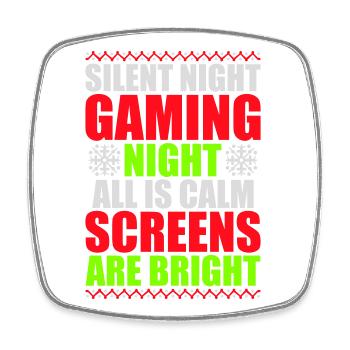 Silent Night Gaming Night All Calm Screens Bright - Viereckiger Kühlschrankmagnet - Weiß - Vorne