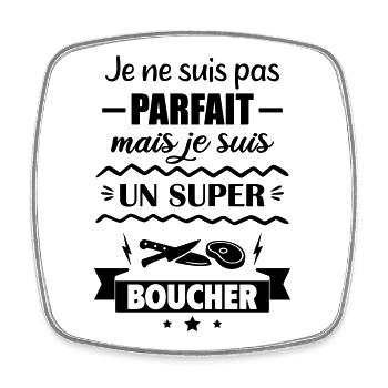 Pas parfait mais super boucher - Magnet carré - blanc - Devant
