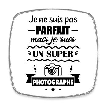 Not perfect but great photographer - Square fridge magnet - white - Front