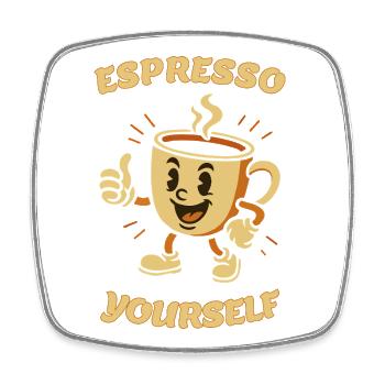 Espresso Yourself - Square fridge magnet - white - Front