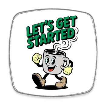 Lets Get Started Kaffee Motiv - Viereckiger Kühlschrankmagnet - Weiß - Vorne