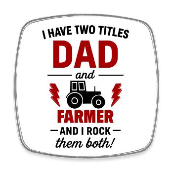 Papa and Farmer – I Rock Both Titles - Square fridge magnet - white - Front