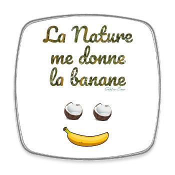 Lanature me donne la banane - Magnet carré - blanc - Devant