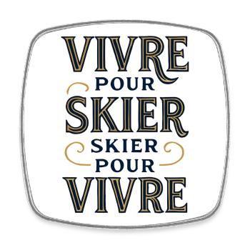 Live to Ski, Ski to Live - Square fridge magnet - white - Front
