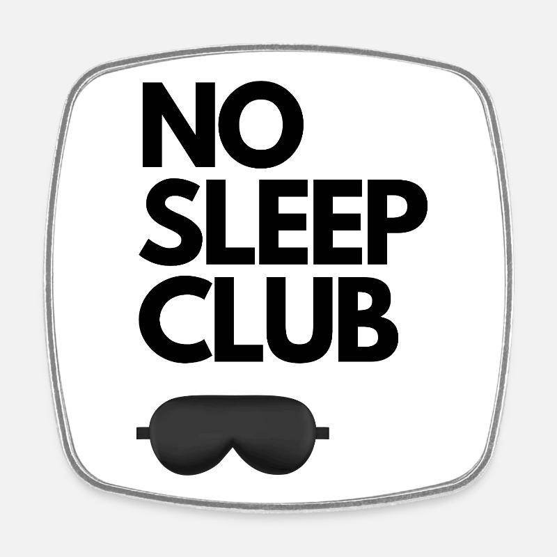 Pas de club de sommeil - Magnet carré - blanc