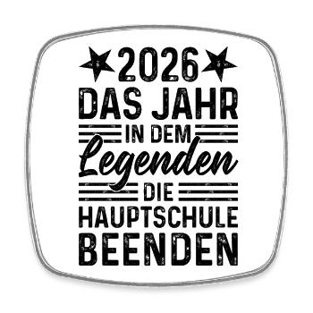 2026 Das Jahr in dem Legenden Hauptschule beenden - Viereckiger Kühlschrankmagnet - Weiß - Vorne