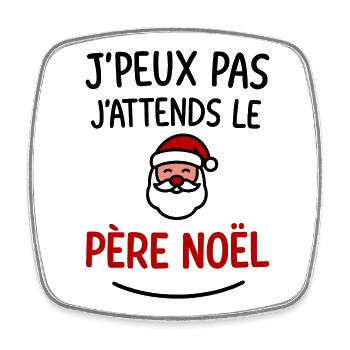 J’peux pas j’attends le Père Noël - Magnet carré - blanc - Devant