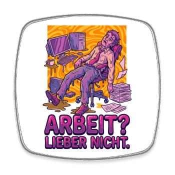 Work? Rather not - Square fridge magnet - white - Front