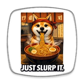 Shiba Ramen Just Slurp It - Viereckiger Kühlschrankmagnet - Weiß - Vorne