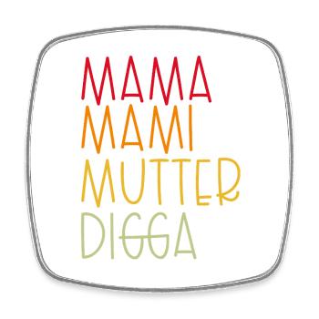 Mama Mami  Mutter Digga - Viereckiger Kühlschrankmagnet - Weiß - Vorne