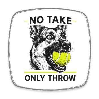 No Hold, Just Throw — Dog - Square fridge magnet - white - Front