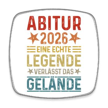 Abitur 2026 A legend leaves the grounds Abi - Square fridge magnet - white - Front