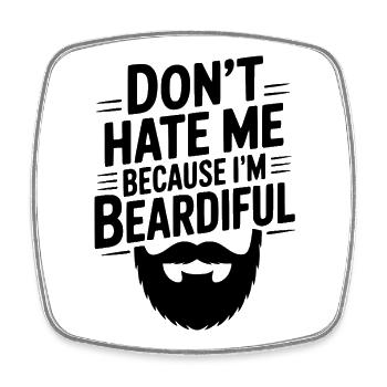 Ne me déteste pas parce que je suis beardiful - Magnet carré - blanc - Devant