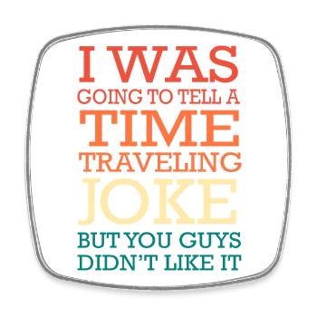 Time travel - Square fridge magnet - white - Front