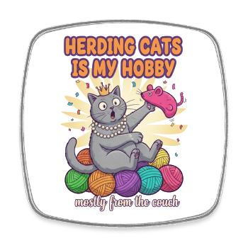 Herding Cats Is My Hobby – Funny Cat Design - Square fridge magnet - white - Front