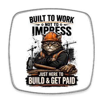 Construction Cat: Bauen und verdienen - Viereckiger Kühlschrankmagnet - Weiß - Vorne
