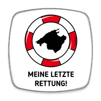 Meine Letzte Rettung! (Mallorca / Urlaub / POS 3C) - Viereckiger Kühlschrankmagnet - Weiß - Vorne