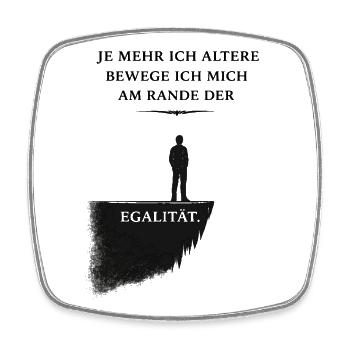 Am Rande der Egalität – Wahre Gelassenheit - Viereckiger Kühlschrankmagnet - Weiß - Vorne
