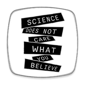 Science Does Not Care What You Believe Fakten Logo - Viereckiger Kühlschrankmagnet - Weiß - Vorne