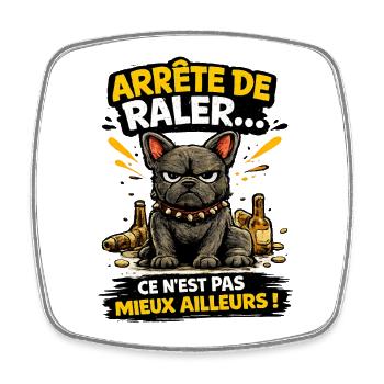 Chien bouledogue râleur - Arrête de râler - Magnet carré - blanc - Devant