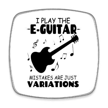 I_PlayThe_E Guitar_Mistakes_Are_Just_Variations - Magnet carré - blanc - Devant