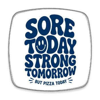 Sore Today Strong Tomorrow - Viereckiger Kühlschrankmagnet - Weiß - Vorne