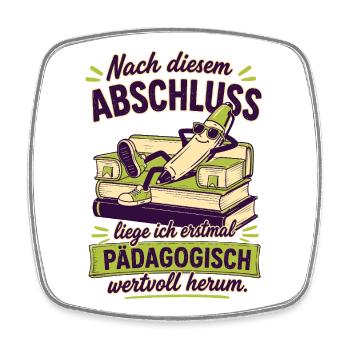 Pädagogisch Wertvoll Herumliegen - Viereckiger Kühlschrankmagnet - Weiß - Vorne