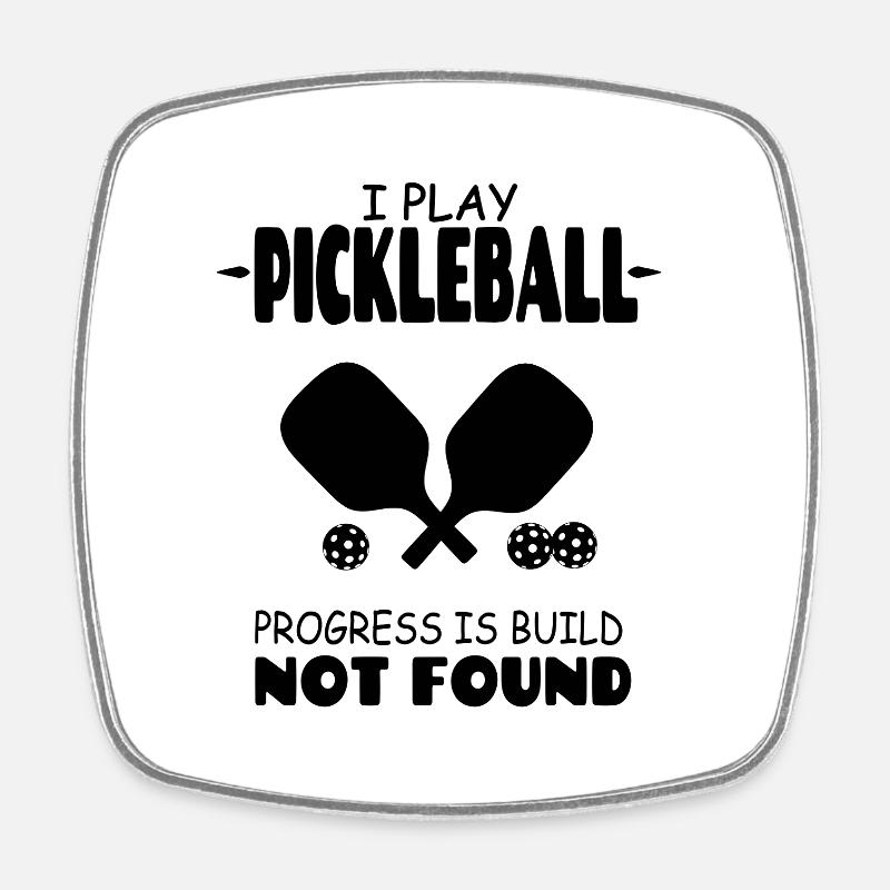 I play pickleball progress is build not found - Square fridge magnet - white