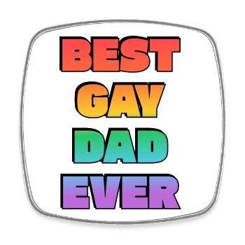 Best Gay Dad Ever Rainbow - Square fridge magnet - white - Front