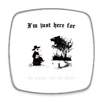 Here for plague and chaos - Square fridge magnet - white - Front