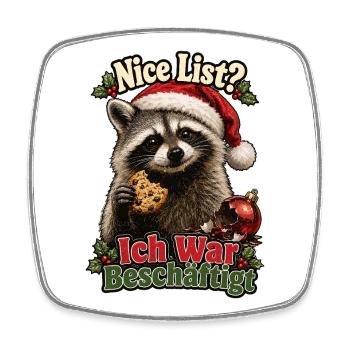 Nice List, Ich war Beschäftigt - Viereckiger Kühlschrankmagnet - Weiß - Vorne