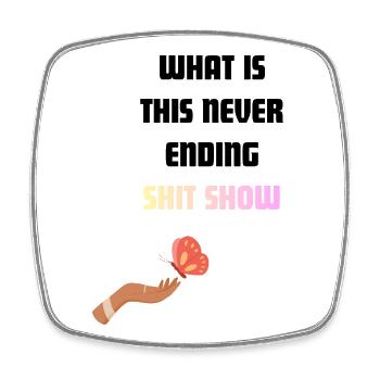 It Never Ends - Square fridge magnet - white - Front