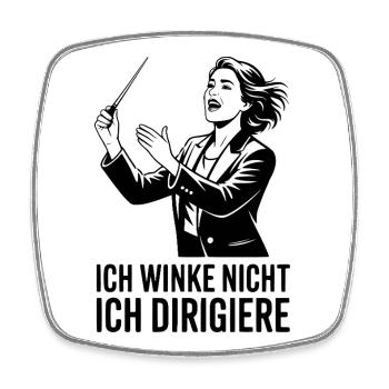 Ich winke nicht ich dirigiere für Chorleiterin - Viereckiger Kühlschrankmagnet - Weiß - Vorne