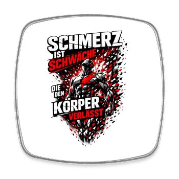 Schmerz ist Schwäche, die den Körper verlässt Fitn - Viereckiger Kühlschrankmagnet - Weiß - Vorne
