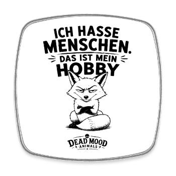 Ich hasse Menschen – Das ist mein Hobby - Viereckiger Kühlschrankmagnet - Weiß - Vorne