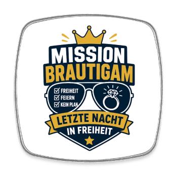 Mission Bräutigam Letzte Nacht in Freiheit - Viereckiger Kühlschrankmagnet - Weiß - Vorne